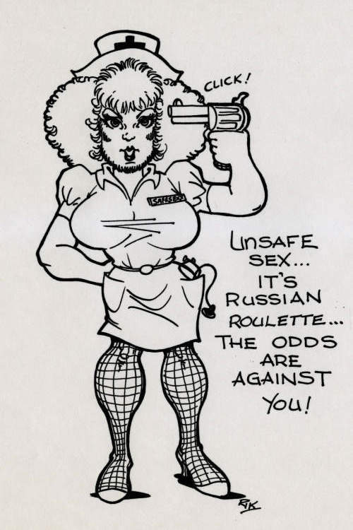 A cartoon showing Nurse Safe Sexx with a gun to her head. The caption reads "Unsafe sex...it's Russian roulette...the odds are against you!"