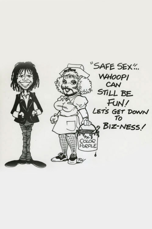 A caricature of Nurse Safe Sexx and Whoopi Goldberg. The caption reads "Safe sex...Whoopi can still be fun! Let's get down to biz-ness!"