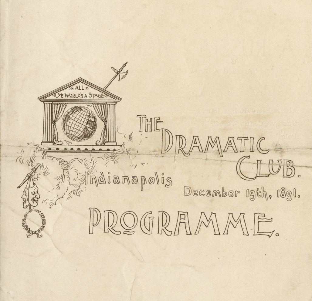 The cover of the program reads "The Dramatic Club Programme, December 19, 1891". There is a drawing of a greek stage with a globe in it and the words "All Ye World's A Stage" written on the pediment over the front of the stage.