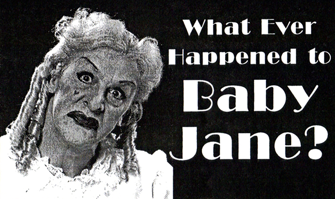 An ad featuring a man in drag and the title "Whatever happened to Baby Jane?"