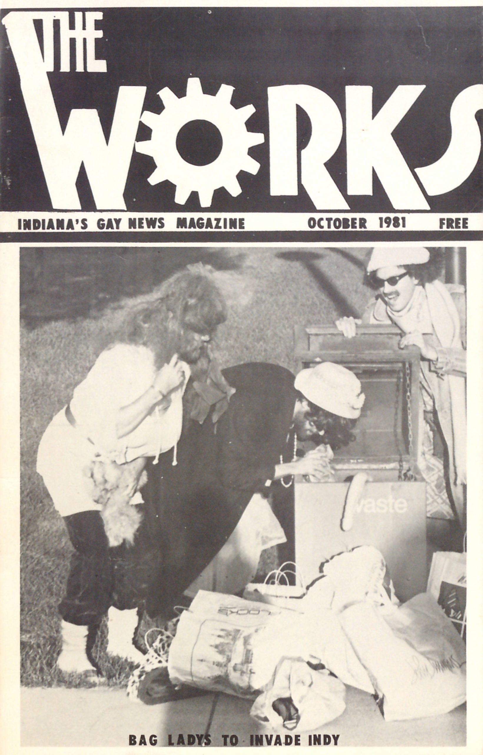 The cover of the first issue of The Works magazine features an image of three men dressed in drag. They are pretending to look through a trash can and there are several shopping bags strewn about the ground.