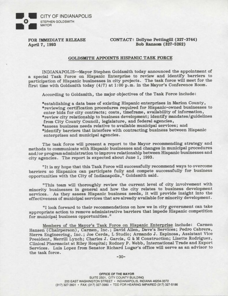 Press release from the City of Indianapolis dated April 7, 1993, announcing that Mayor Stephen Goldsmith appointed a Hispanic Task Force on Hispanic Enterprise. The document outlines the task force’s goals, including identifying barriers for Hispanic-owned businesses, reviewing contracting procedures, and improving access to municipal business opportunities.